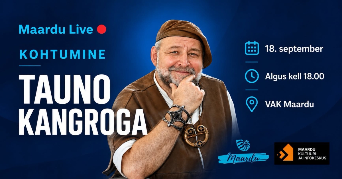 Maardu Live: kohtumine Tauno Kangroga